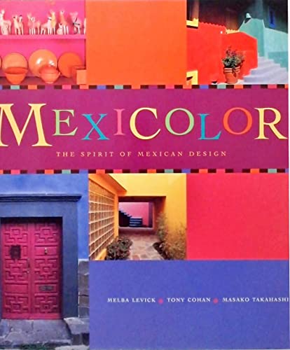 Beispielbild fr Mexicolor: The Spirit of Mexican Design zum Verkauf von BookHolders