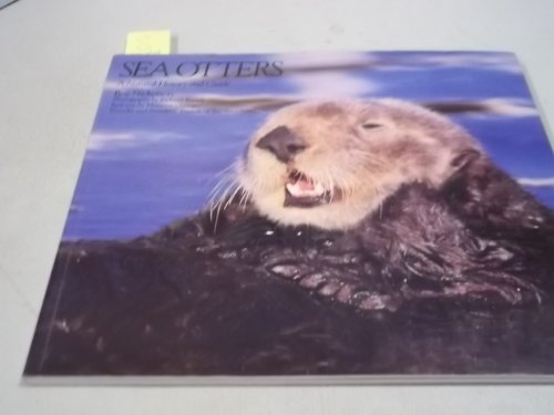 Imagen de archivo de Sea Otters: A Natural History and Guide a la venta por Wonder Book