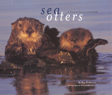 Stock image for Sea Otters: A Natural History and Guide for sale by Wonder Book