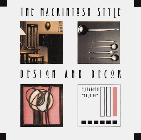Stock image for The Mackintosh Style: Design and Decor for sale by Hennessey + Ingalls