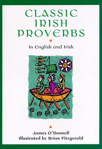 Imagen de archivo de Classic Irish Proverbs: In English and Irish a la venta por SecondSale