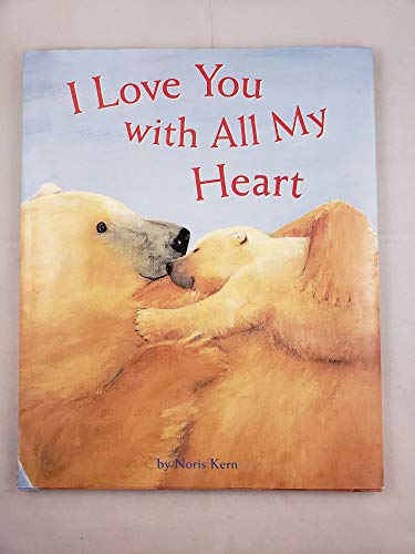 Stock image for I Love You With Allk My Heart for sale by Nilbog Books