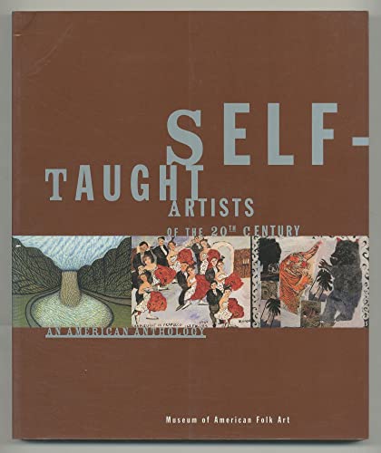 Beispielbild fr Self-Taught Artists of the 20th Century: An American Anthology zum Verkauf von Abacus Bookshop