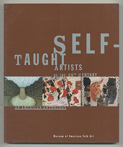 Stock image for Self-Taught Artists of the 20th Century: An American Anthology for sale by Maya Jones Books