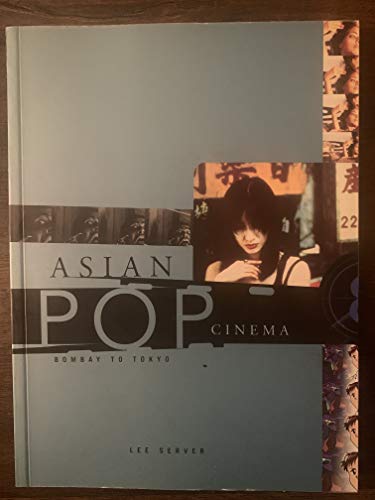 Stock image for Asian Pop Cinema: Bombay to Tokyo for sale by Once Upon A Time Books