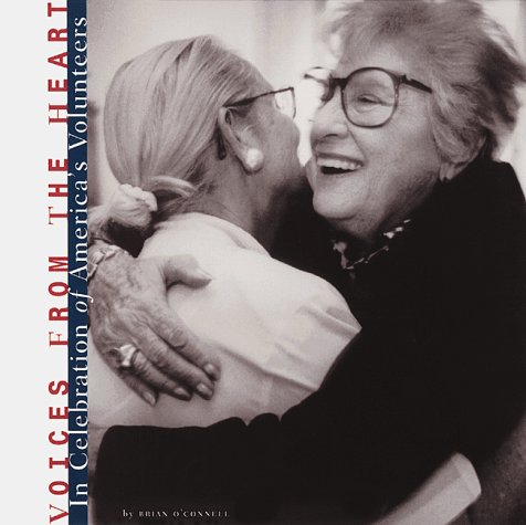 Stock image for Voices from the Heart: In Celebration of America's Volunteers for sale by HPB-Ruby