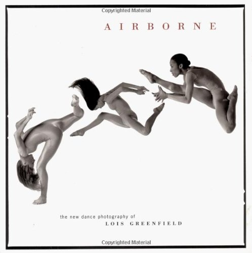 9780811821551: Airbourne: The New Dance Photography of Lois Greenfield