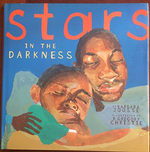 Stars in the Darkness (9780811821681) by Joosse, Barbara M.; Christie, R. Gregory