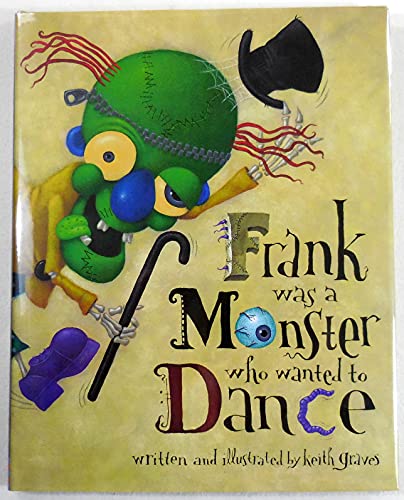 Beispielbild fr Frank Was a Monster Who Wanted to Dance zum Verkauf von Better World Books