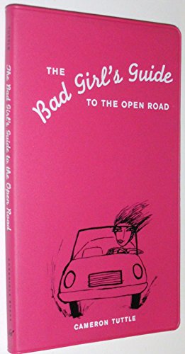 9780811821704: Bad Girl's Guide to the Open Road [Idioma Ingls]