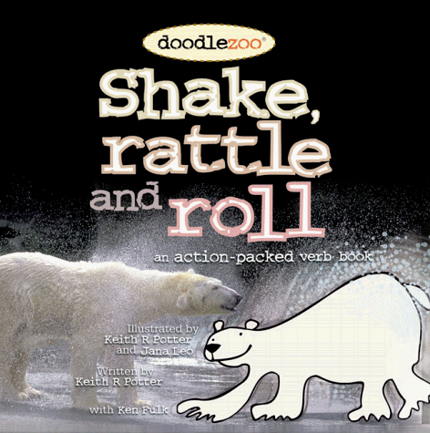 Beispielbild fr Shake, Rattle and Roll: Doodlezoo: An action-packed verb book zum Verkauf von Wonder Book