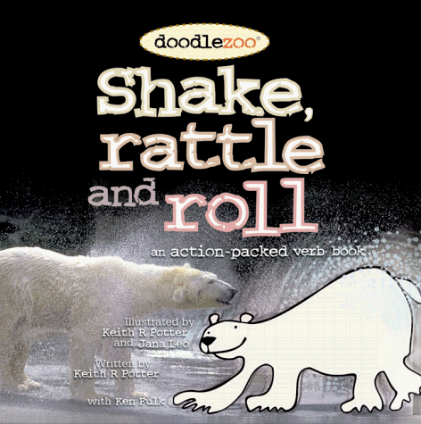 Stock image for Shake, Rattle and Roll: An Action-Packed Verb Book for sale by Goodwill