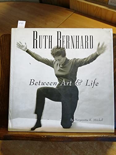 Imagen de archivo de Ruth Bernhard: Between Art and Life a la venta por Ergodebooks