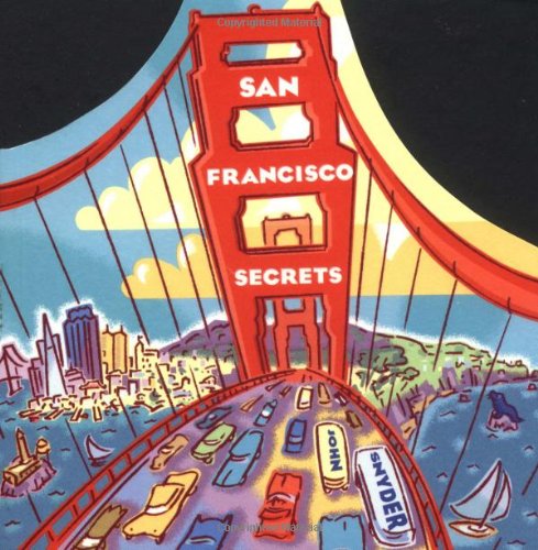 Beispielbild fr San Francisco Secrets: Fanscinating Facts about the City by the Bay zum Verkauf von Wonder Book