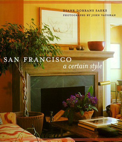 9780811822343: San Francisco: A Certain Style