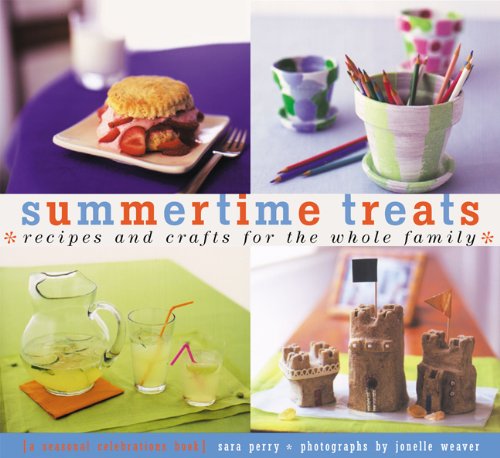 Beispielbild fr Summertime Treats: Recipes and Crafts for the Whole Family (Treats) (Treats: Just Great Recipes) zum Verkauf von Ergodebooks