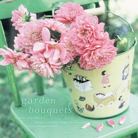 Garden Bouquets: 2000 Calendar (9780811823357) by [???]