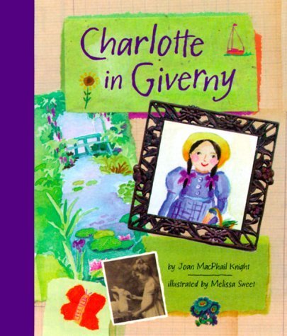 Beispielbild fr Charlotte in Giverny zum Verkauf von Wonder Book