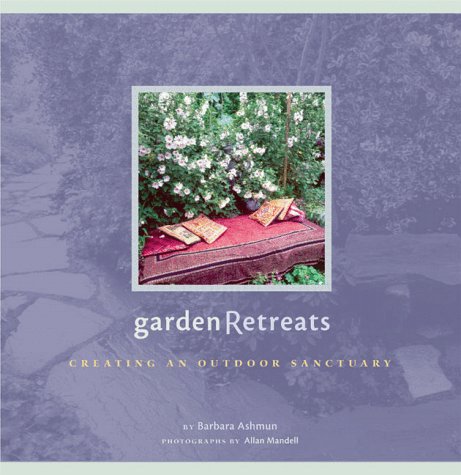 Imagen de archivo de Garden Retreats: Creating an Outdoor Sanctuary a la venta por ThriftBooks-Atlanta
