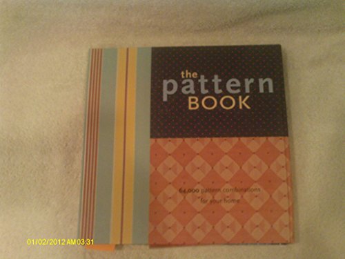 9780811825573: The Pattern Book: 64,000 Pattern Combinations for Your Home