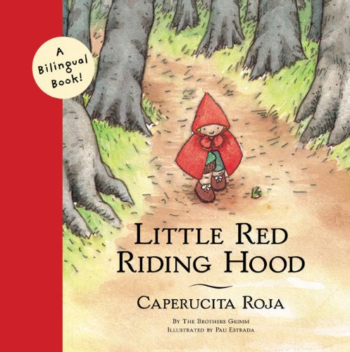 9780811825610: Little Red Riding Hood: Caperucita Roja (Bilingual Fairy Tales)