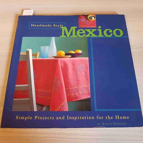 9780811825672: Handmade Style: Mexico: Simple Projects and Inspiration for the Home