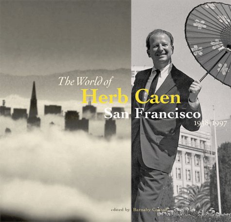 9780811825757: WORLD OF HERB CAEN ING: San Francisco 1938-1997