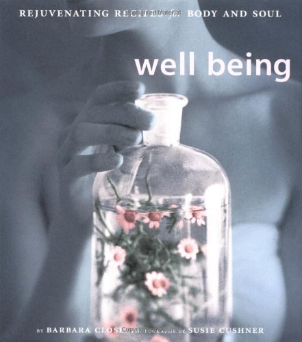 Stock image for Well Being: Rejuvenating Recipes for the Body and Soul for sale by SecondSale