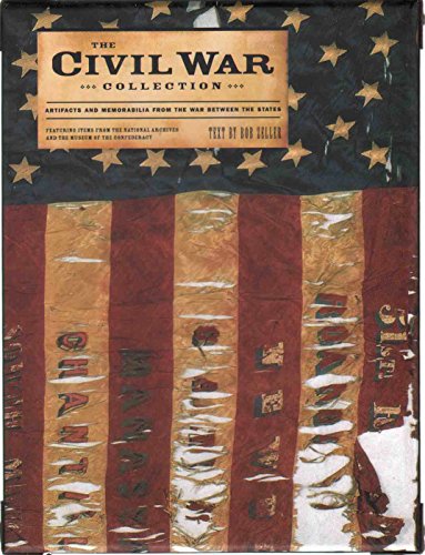 Imagen de archivo de The Civil War Collection: Artifacts and Memorabilia from the War Between the States a la venta por West With The Night