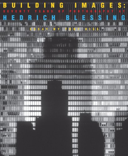 9780811826570: Building Images: 70 Years of Photography at Hedrich Blessing