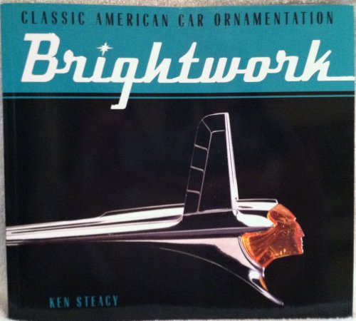Beispielbild fr Brightwork : Classic American Car Ornamentation zum Verkauf von Better World Books