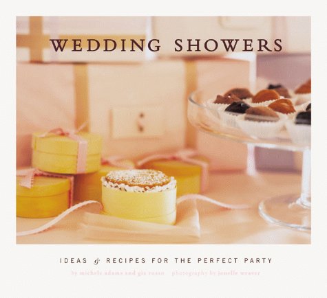 Beispielbild fr Wedding Showers : Ideas and Recipes for the Perfect Party zum Verkauf von Better World Books: West