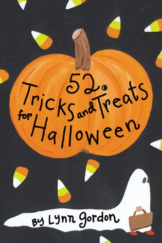 52 Tricks and Treats for Halloween (52 Series) (9780811826808) by Lynn Gordon; Jessica Hurley; Karen Johnson