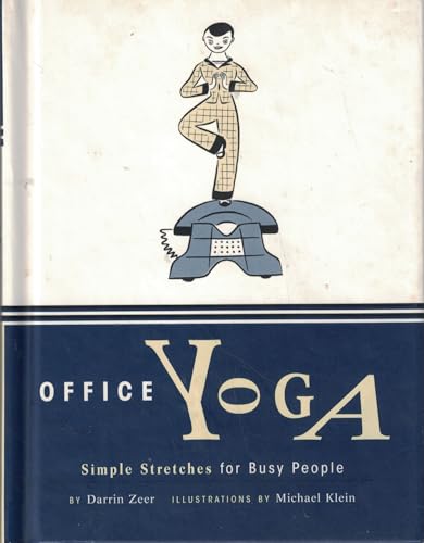 9780811826853: Office Yoga: simple stretches for busy people