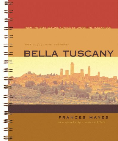 9780811827010: Bella Tuscany 2001 Calendar