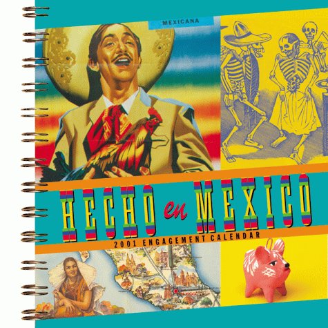 9780811827027: Hecho En Mexico 2001 Calendar