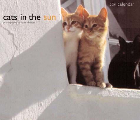 Cats in the Sun 2001 Calendar (9780811827058) by Hans Silvester