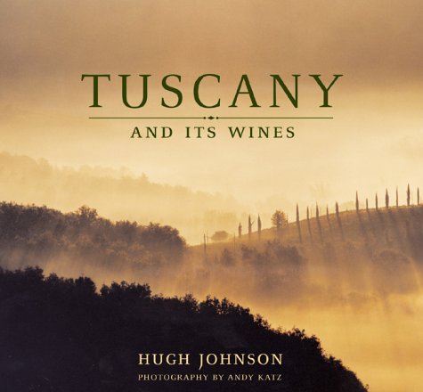 Stock image for Hugh Johnson's Tuscany and Its Wine for sale by SecondSale