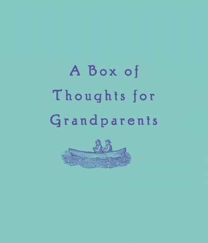 A Box of Thoughts for Grandparents (9780811827317) by Klein, Howard; Whitcomb, Claire