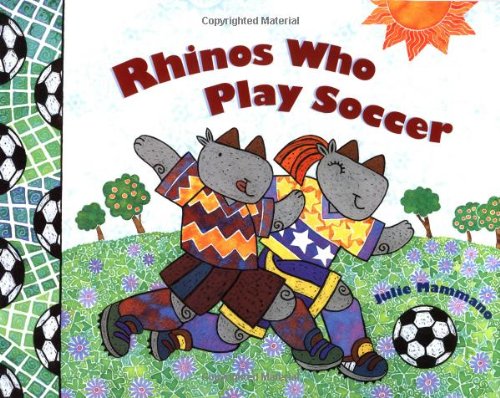 Beispielbild fr Rhinos Who Play Soccer zum Verkauf von SecondSale