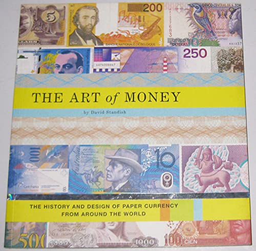 Beispielbild fr The Art of Money: The History and Design of Paper Currency from Around the World zum Verkauf von WorldofBooks