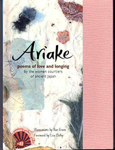 9780811828130: Ariake: Poems of Love and Longing by the Women Courtiers of Ancient Japan