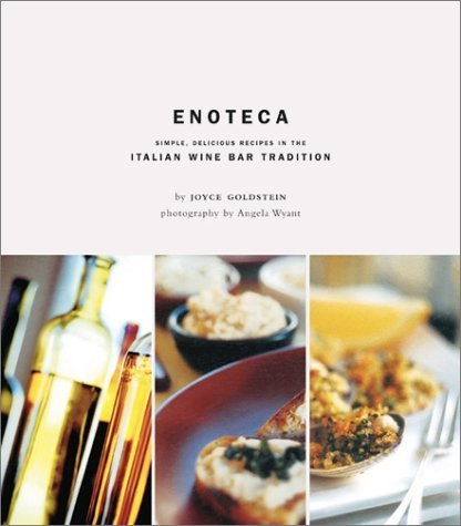 Stock image for Enoteca : Simple, Delicious Recipes in the Italian Wine Bar Tradition for sale by Better World Books: West