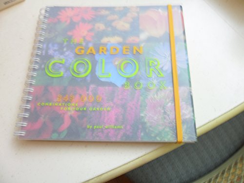 Beispielbild fr The Garden Color Book : 343,000 Combinations for Your Garden zum Verkauf von Better World Books