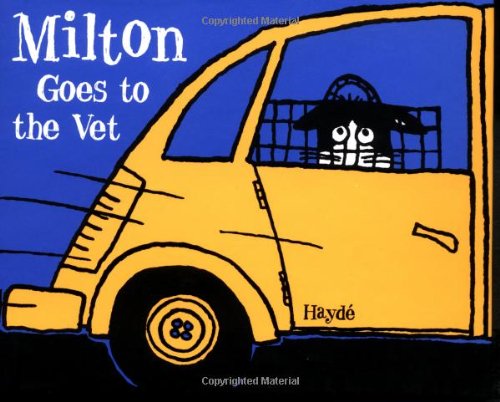 Beispielbild fr Milton Goes to the Vet zum Verkauf von ThriftBooks-Dallas