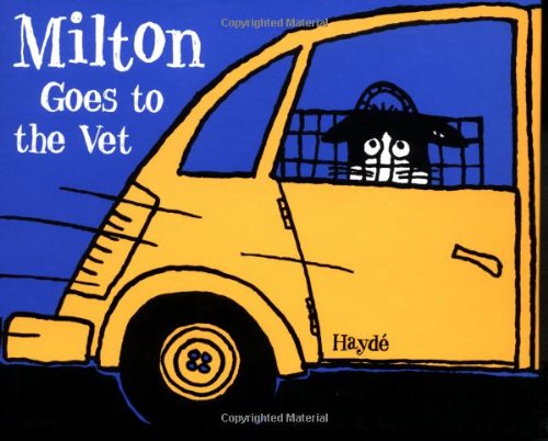 Stock image for Milton Goes to the Vet for sale by ThriftBooks-Dallas