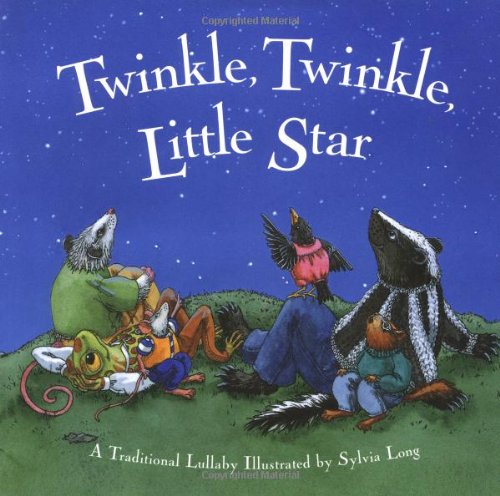 Twinkle, Twinkle, Little Star: A Traditional Lullaby (9780811828543) by Long, Sylvia; Long, Illustrated Sylvia