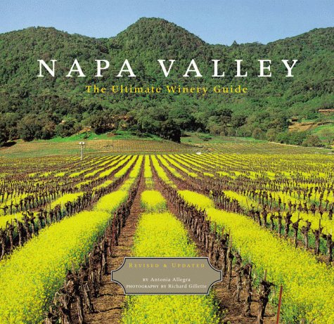 9780811828581: Napa Valley: The Ultimate Winery Guide [Idioma Ingls]