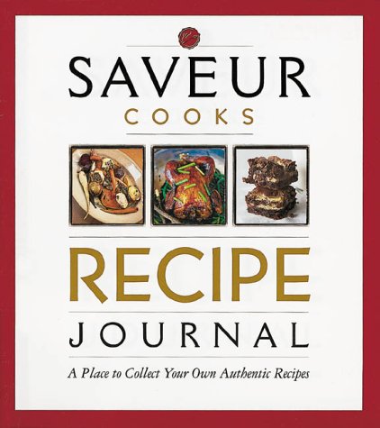 9780811829175: Saveur Cooks Recipe Journal: A Place to Collect Your Own Authentic Recipes