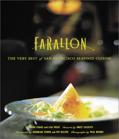 Beispielbild fr Farallon Cookbook : The Very Best of San Francisco Cuisine zum Verkauf von Better World Books
